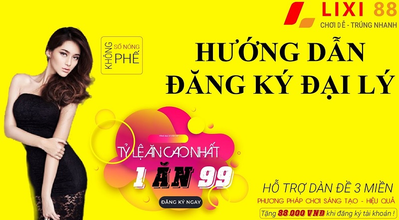 Hướng dẫn tạo tài khoản và lợi ích khi trở thành đại lý Lixi88