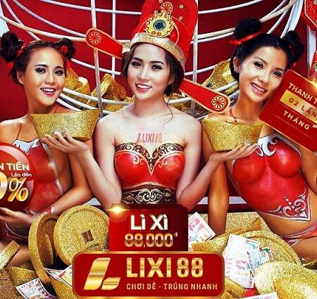 Lixi88 – Tìm hiểu link vào Lixi88 mới nhất không bị chặn và an toàn