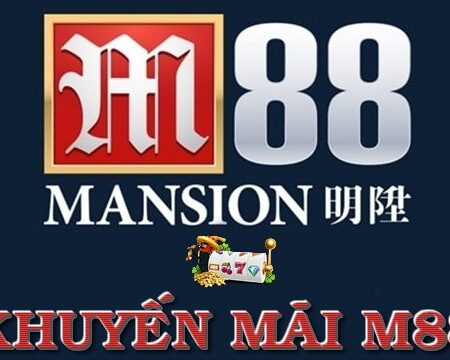 M88 khuyến mãi như thế nào? – Cùng Topbet24h khám phá ngay