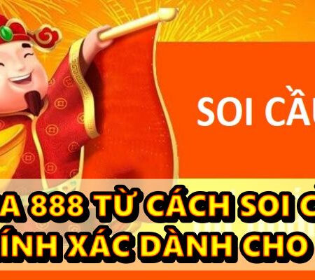 Ket qua 888 từ cách soi cầu 888 cực chính xác dành cho lô thủ