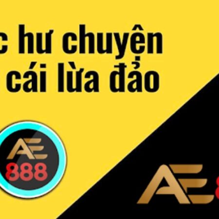 AE888 lừa đảo? Liệu nhà cái AE888 có thực sự lừa đảo người chơi