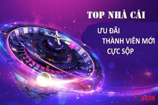 Top nhà cái đăng ký nhận thưởng thành viên mới