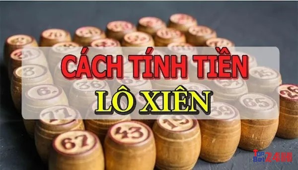 Cách tính tiền thưởng lô xiên