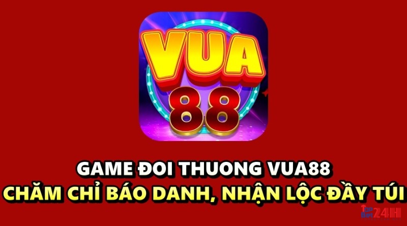 Game đoi thuong Vua88 - Chăm chỉ báo danh, nhận lộc đầy túi