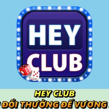 Hey club game bai đổi thưởng đế vương năm 2023