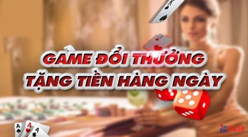 Game đổi tiền mặt – Top 3 game đổi tiền hot nhất năm