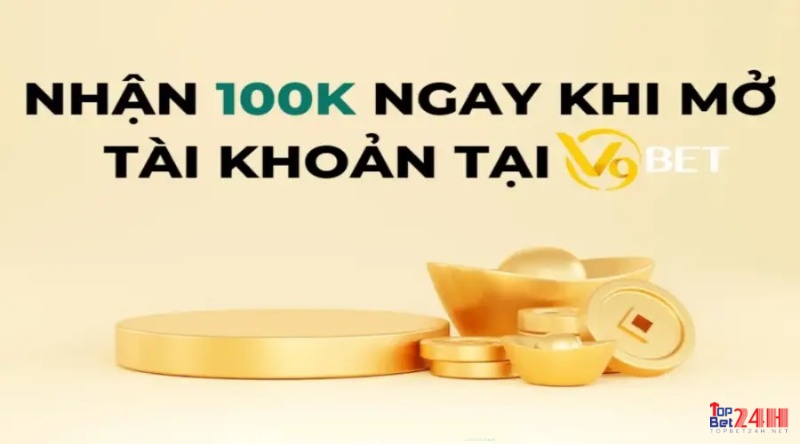 Nhận 100k miễn phí khi đăng ký tài khoản cược V9BET