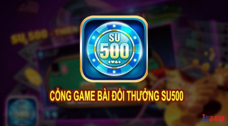 Su 500 game bai doi thuong ios – Chơi cực hay, tải liền tay