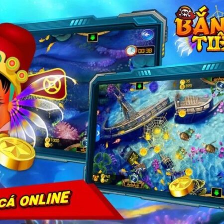 Ban ca tien com – Web game bắn cá đổi thưởng hàng đầu 2023