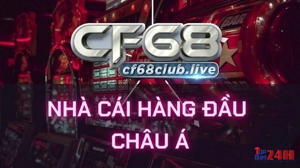 CF68-Cổng game quốc tế hợp pháp từ Philippines