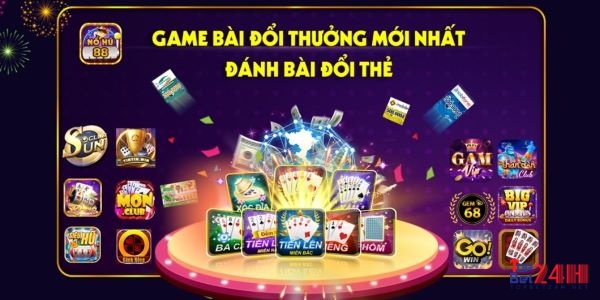 Hiện nay có đa dạng các trò chơi game đổi tiền mặt