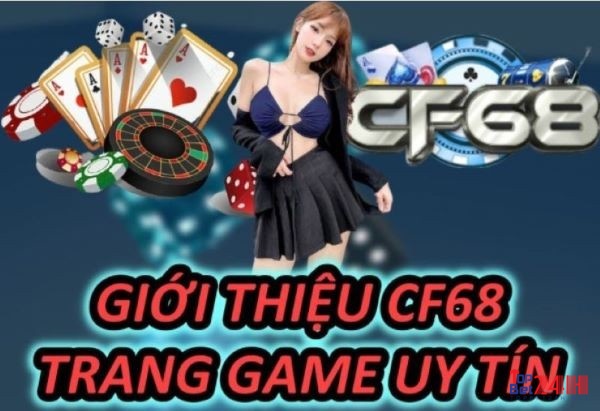 Cf68 Nhà cái hàng đầu