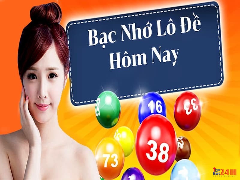 Bạc nhớ lô đề theo ngày hôm nay