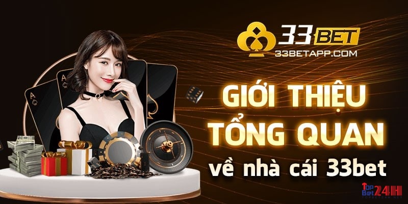 Nhà cái 33BET: Thương hiệu cược đẳng cấp, uy tín