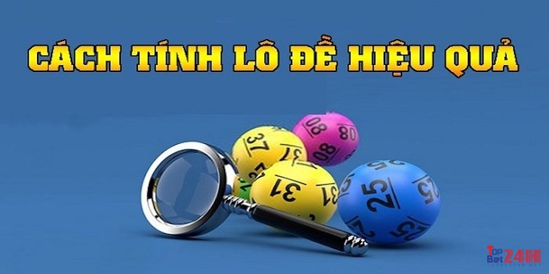 Cùng TOPBET tìm hiểu cách tính lô đề Miền Bắc hiệu quả nhất