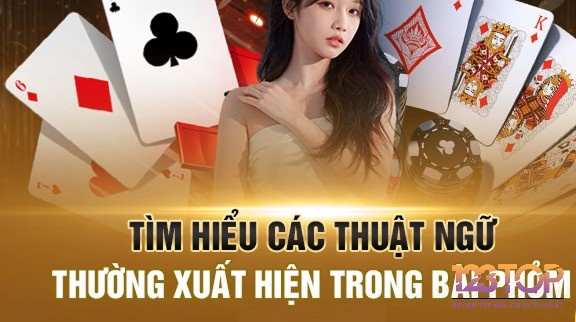 Một số thuật ngữ mà anh em cược thủ phải nắm khi chơi Phỏm