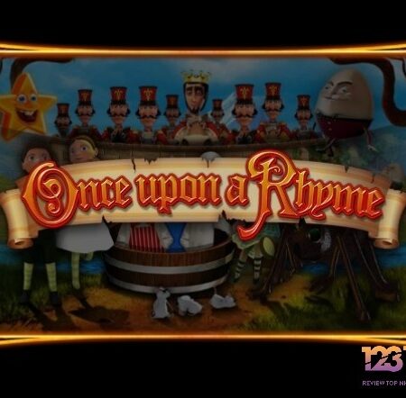 Once Upon A Rhyme – Game slot đầy mê hoặc, độc đáo, lôi cuốn