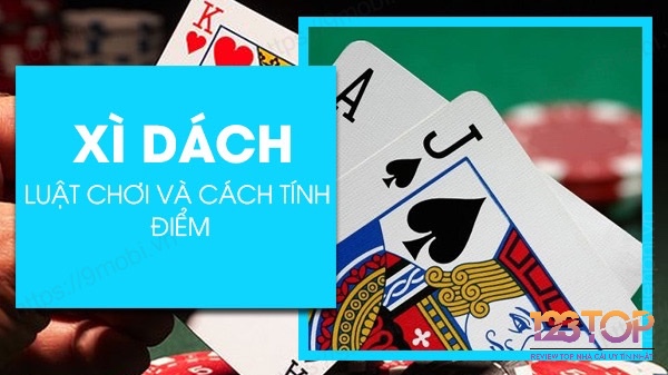 Hướng dẫn cách tính điểm bài xì dách cực kỳ đơn giản cho người chơi mới 