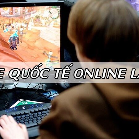 Game quốc tế Online là gì? TOP 5 game ăn khách nhất