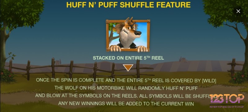 Wild lấp đầy cuộn thứ 5 sẽ kích hoạt tính năng Huff N' Puff Shuffle