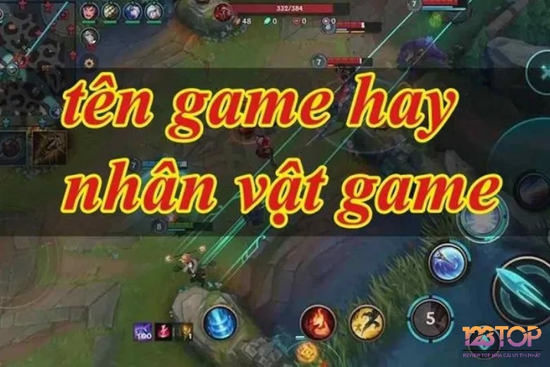 Những tên hay trong game có đặc điểm gì?