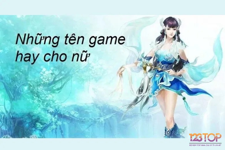 Những tên hay trong game dành cho nữ